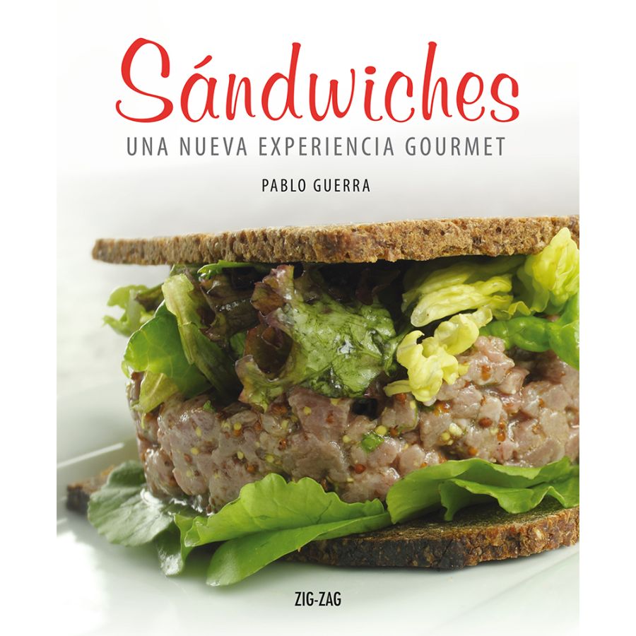Editorial Zig-Zag | SÁNDWICHES. UNA NUEVA EXPERIENCIA GOURMET